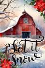 Let it Snow Winter Barn Sentiment Art Print