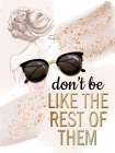Dont Be Like Art Print