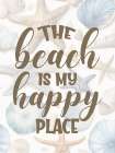 The Beach Is My Happy Place Art Print