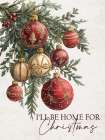 Home For Christmas Ornaments Art Print