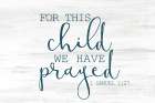 For This Child Neutral Blue Art Print