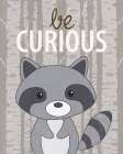 Be Curious Art Print