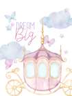 Dream Big Carriage Art Print