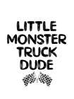 Monster Truck Dude 1 Art Print
