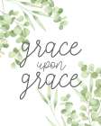 Grace Upon Grace Art Print