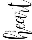 Follow Your Heart Art Print