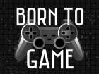 Born To Game Control Art Print