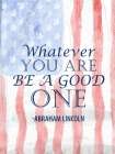 Be A Good One Art Print