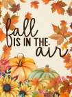 Fall Is In The Air Floral Print