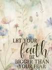 Let Your Faith Art Print