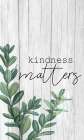 Kindness Matters Art Print