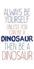 Brave Dino 5 Art Print