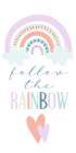 Follow the Rainbow 1 Art Print