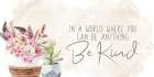 Be Kind Art Print