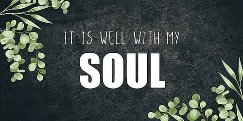 It Is Well With My Soul Inspirational Print