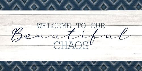 Beautiful Chaos Inspirational Print