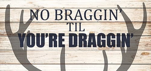 No Braggin Signs Print