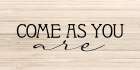 Come as you Are Art Print