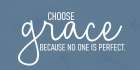Choose Grace Art Print