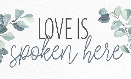 Love Is Spoken Inspirational Print