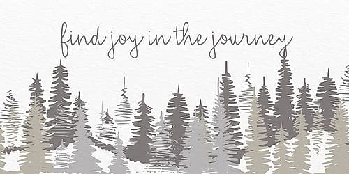 Find Joy In The Journey Nature Print