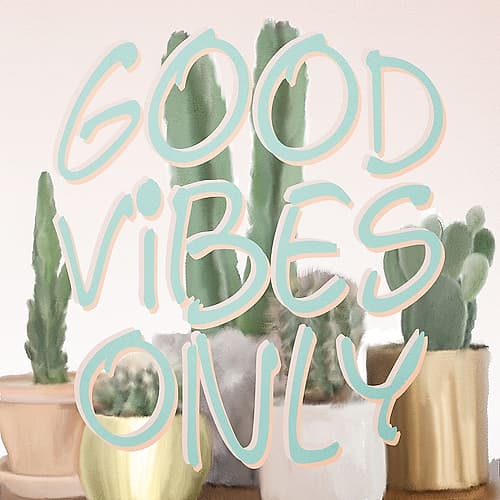 Good Vibes Only Inspirational Print