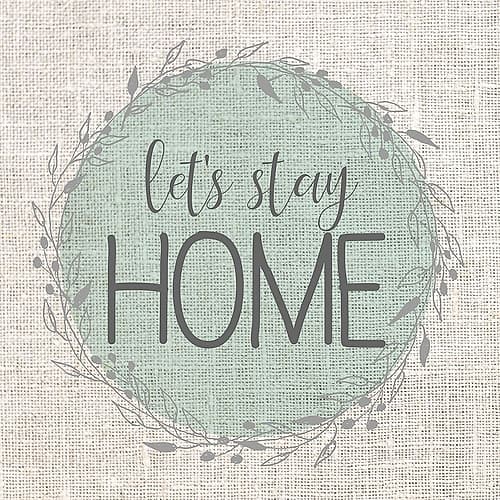 Lets Stay Home Inspirational Print