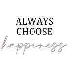 Always Choose 2 Art Print
