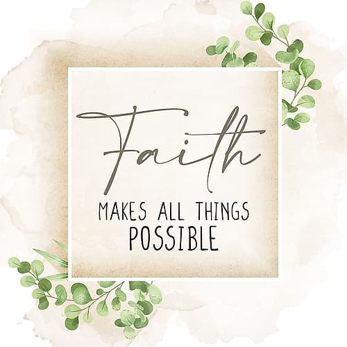 Faith Makes All Things Inspirational Print