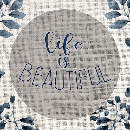 Life is Beautiful Art Print