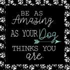 Be As Amazing Art Print