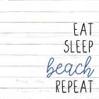 Eat Sleep Beach Art Print