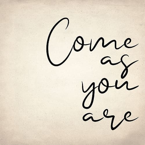 Come As You Are Inspirational Print