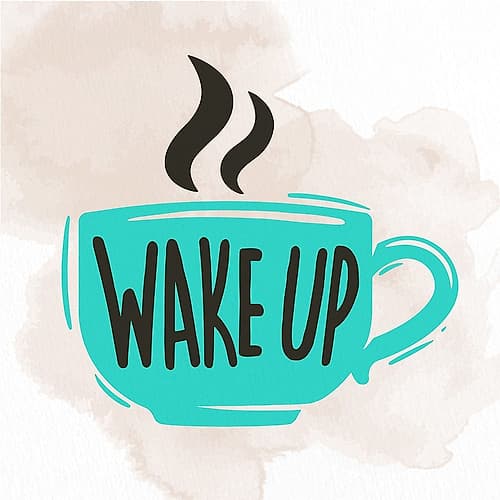 Wake Up 1 Signs Print