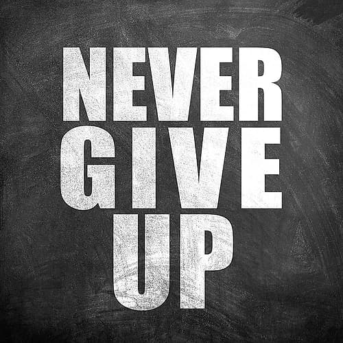 Never Give Up Inspirational Print