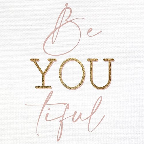 Be You Tiful Inspirational Print
