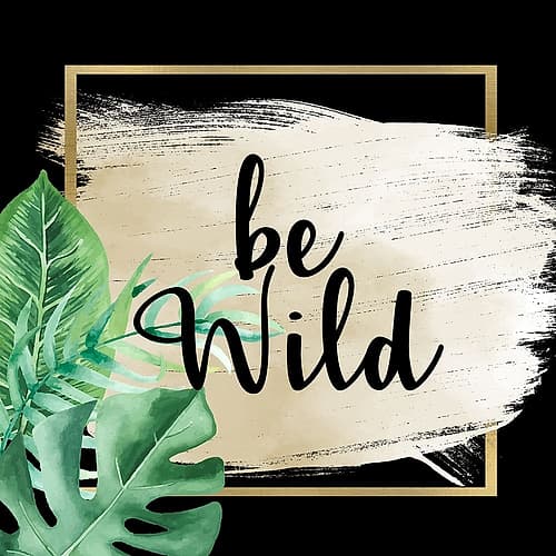 Be Wild Leopard 1 Signs Print