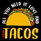 All You Need is Tacos Art Print