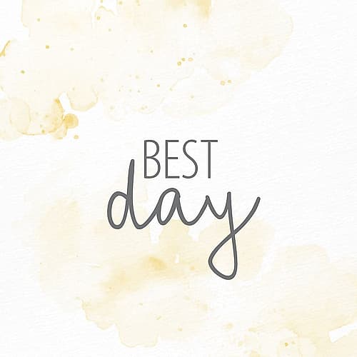 Best Day Inspirational Print