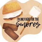 Only Here For The Smores Art Print