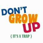 Dont Grow Up Art Print