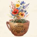 Anything Is Possible Coffee Art Print