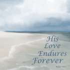 His Love Endures Art Print