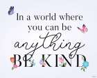 Be Kind Butterflies V2 Art Print