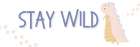 Stay wild Art Print