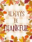 Always Be Thankful Art Print