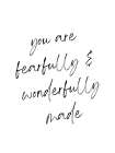 Fearfully Wonderfully Art Print