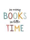 So Many Books Art Print