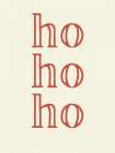 Ho Ho Ho Red And White Art Print