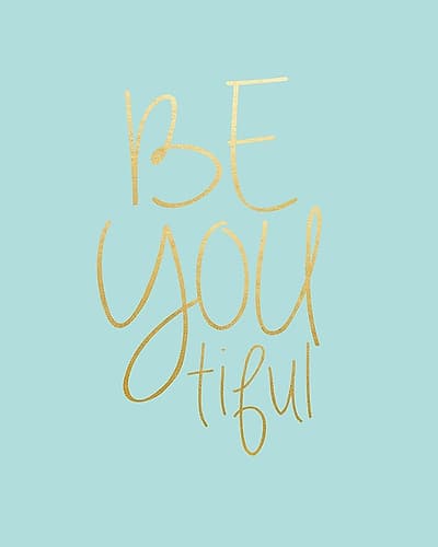 Be You tiful Inspirational Print
